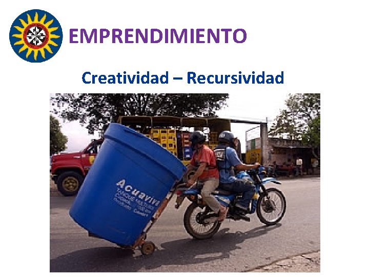 EMPRENDIMIENTO Creatividad – Recursividad 