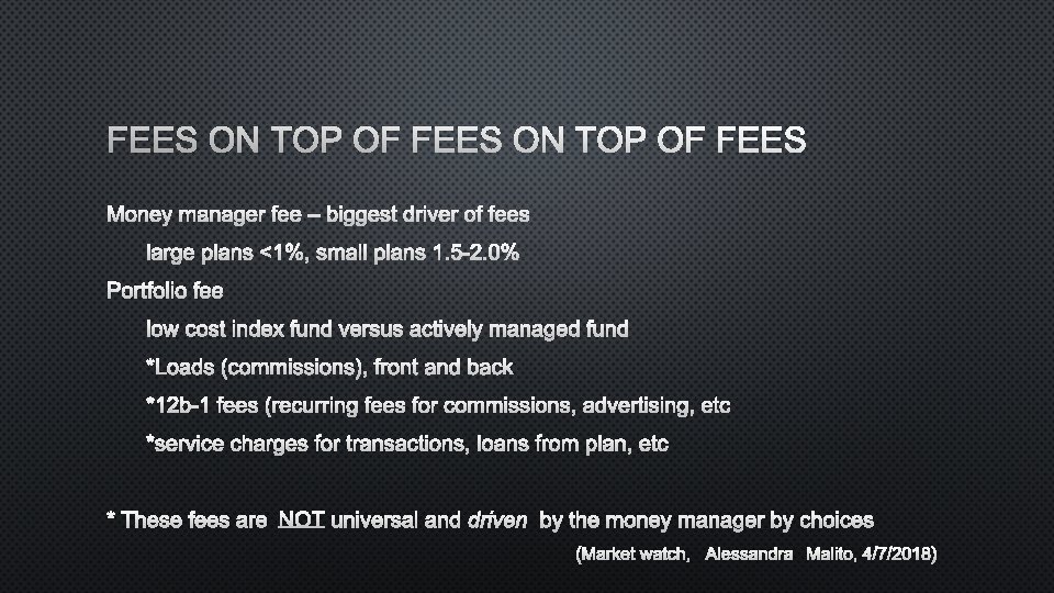 FEES ON TOP OF FEES MONEY MANAGER FEE – BIGGEST DRIVER OF FEES LARGE