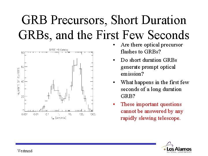 GRB Precursors, Short Duration GRBs, and the First Few Seconds • Are there optical