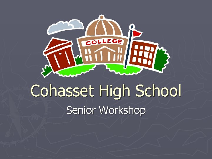 Cohasset High School Senior Workshop 