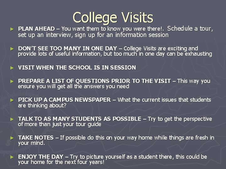 College Visits ► PLAN AHEAD – You want them to know you were there!.