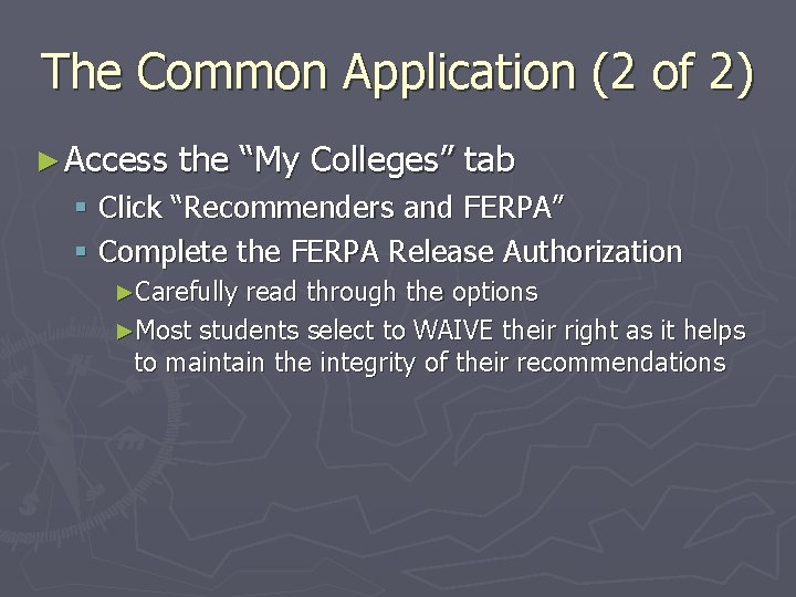 The Common Application (2 of 2) ► Access the “My Colleges” tab § Click