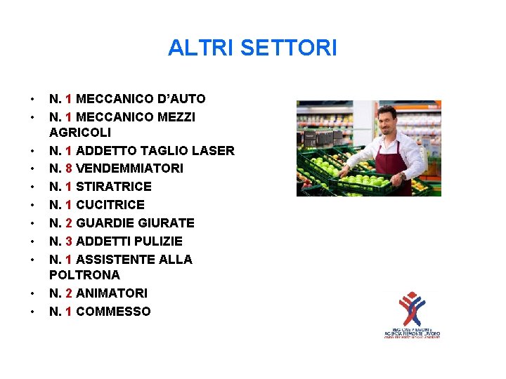 ALTRI SETTORI • • • N. 1 MECCANICO D’AUTO N. 1 MECCANICO MEZZI AGRICOLI