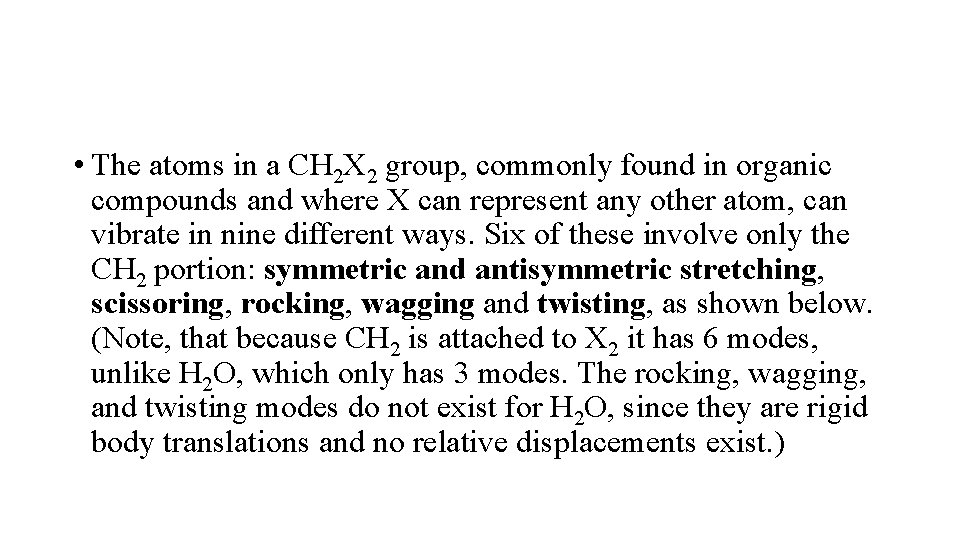 • The atoms in a CH 2 X 2 group, commonly found in • The atoms in a CH 2 X 2 group, commonly found in