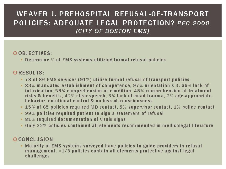 WEAVER J. PREHOSPITAL REFUSAL-OF-TRANSPORT POLICIES: ADEQUATE LEGAL PROTECTION? PEC 2000. (CITY OF BOSTON EMS)