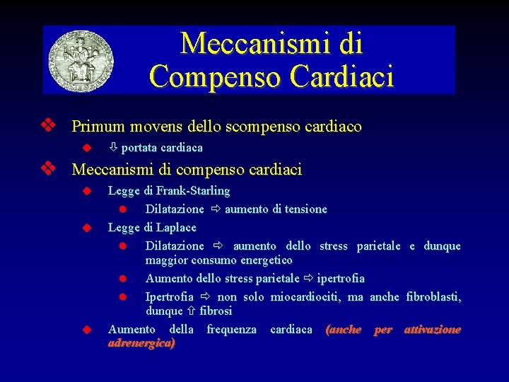Meccanismi di Compenso Cardiaci Primum movens dello scompenso cardiaco portata cardiaca Meccanismi di compenso