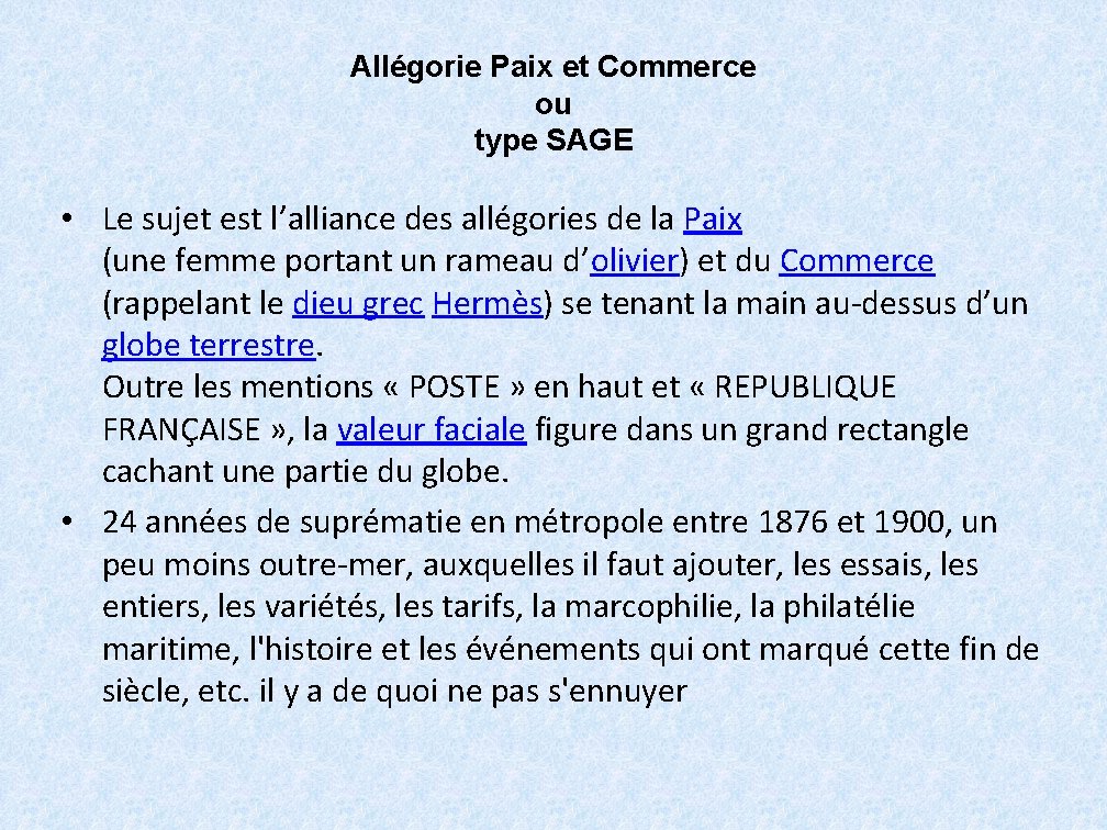 Allégorie Paix et Commerce ou type SAGE • Le sujet est l’alliance des allégories