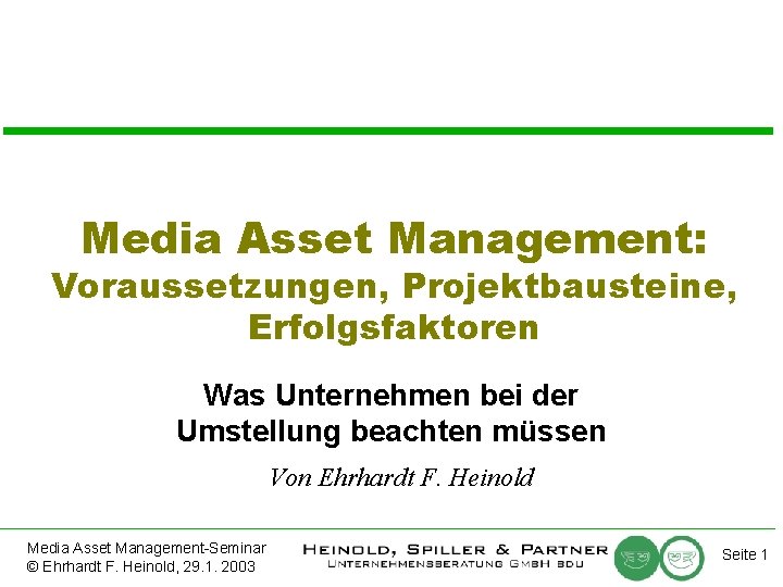 Media Asset Management: Voraussetzungen, Projektbausteine, Erfolgsfaktoren Was Unternehmen bei der Umstellung beachten müssen Von