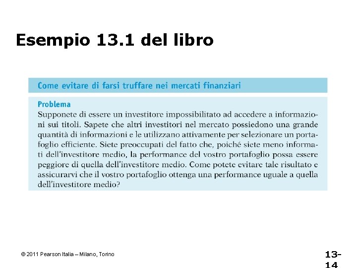 Esempio 13. 1 del libro © 2011 Pearson Italia – Milano, Torino 13 -