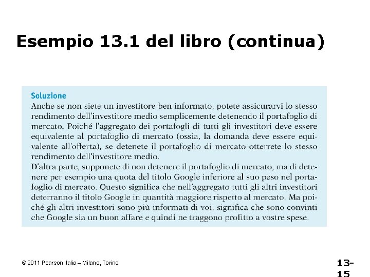 Esempio 13. 1 del libro (continua) © 2011 Pearson Italia – Milano, Torino 13