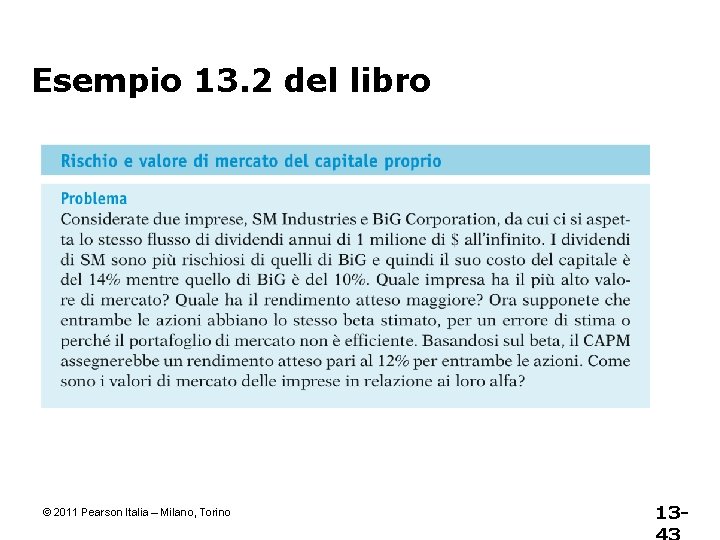 Esempio 13. 2 del libro © 2011 Pearson Italia – Milano, Torino 13 -