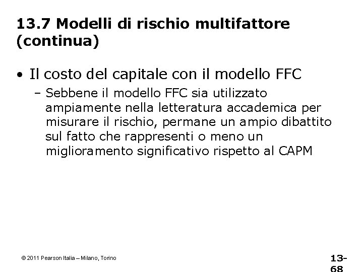 13. 7 Modelli di rischio multifattore (continua) • Il costo del capitale con il