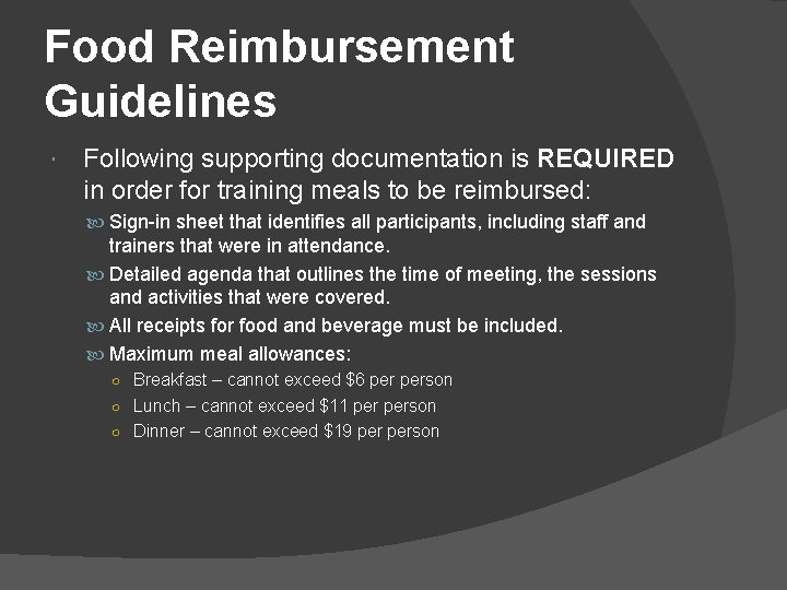 Food Reimbursement Guidelines Following supporting documentation is REQUIRED in order for training meals to