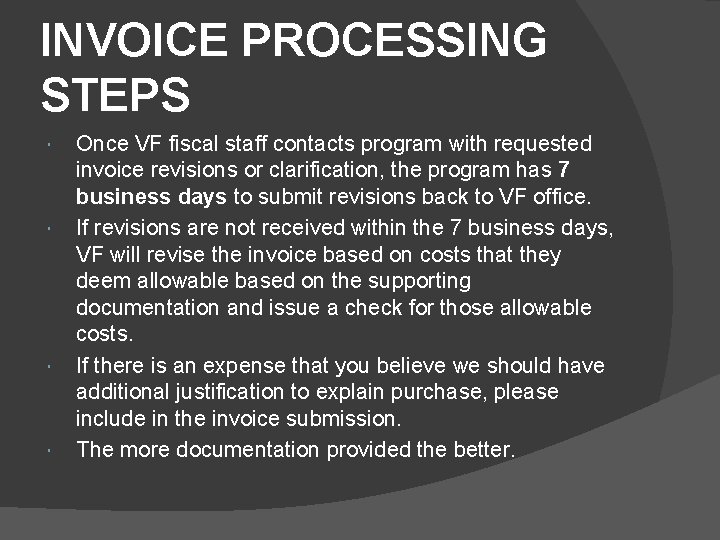 INVOICE PROCESSING STEPS Once VF fiscal staff contacts program with requested invoice revisions or