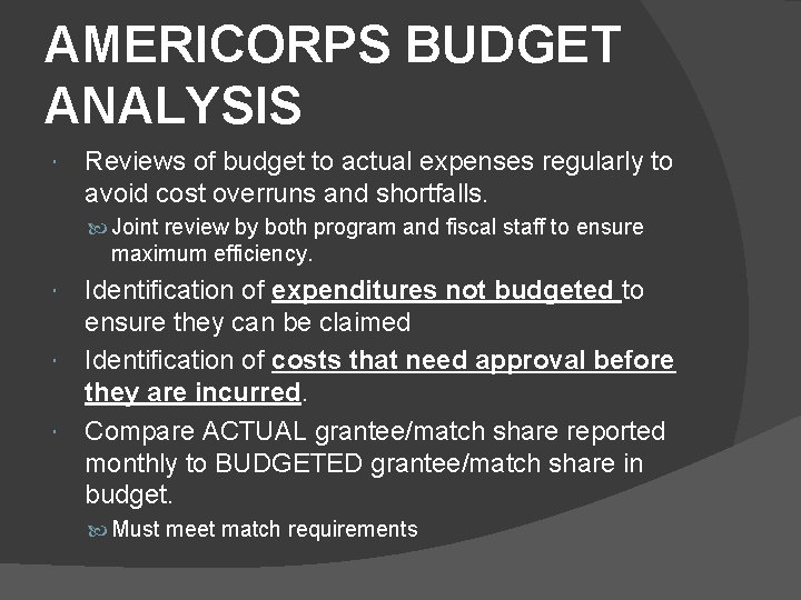 AMERICORPS BUDGET ANALYSIS Reviews of budget to actual expenses regularly to avoid cost overruns