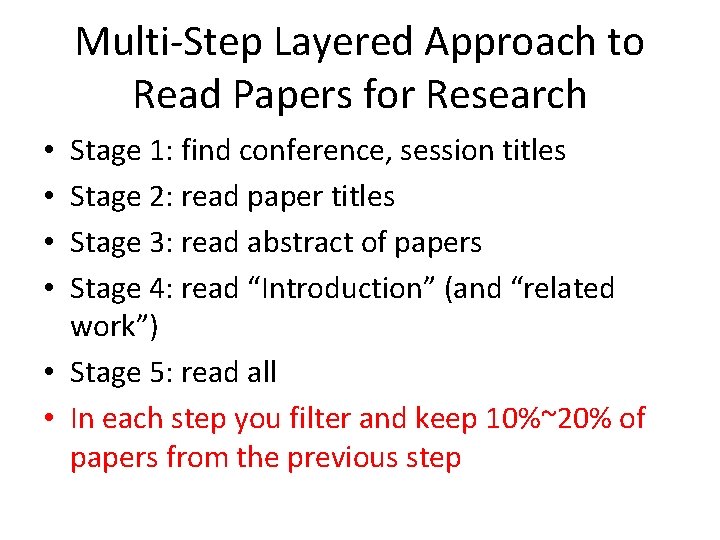 Multi-Step Layered Approach to Read Papers for Research Stage 1: find conference, session titles