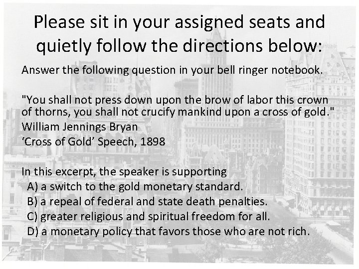 Please sit in your assigned seats and quietly follow the directions below: Answer the
