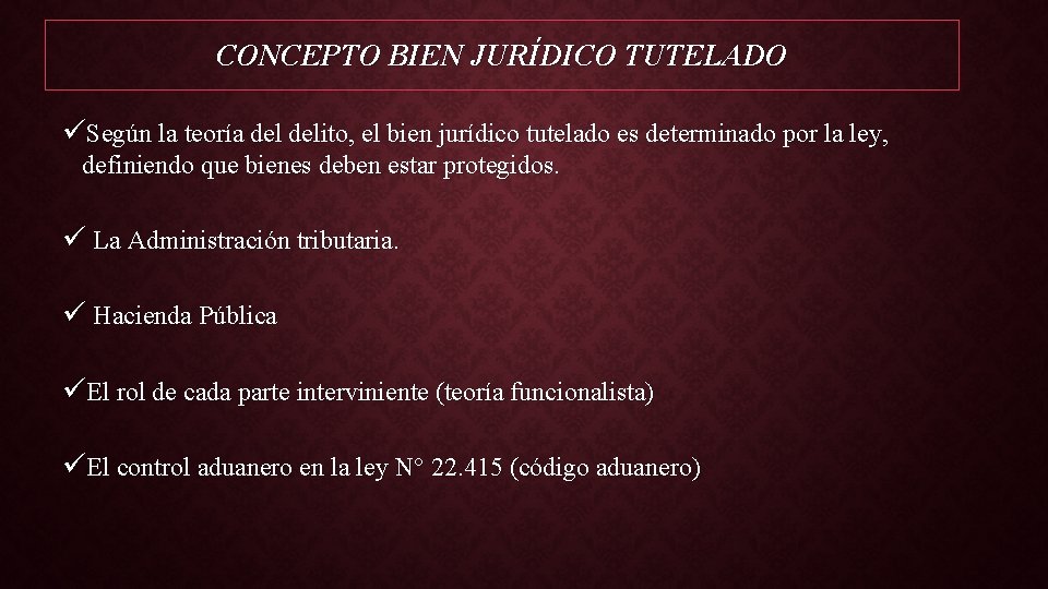 CONCEPTO BIEN JURÍDICO TUTELADO üSegún la teoría delito, el bien jurídico tutelado es determinado