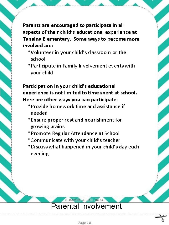 Parents are encouraged to participate in all aspects of their child’s educational experience at