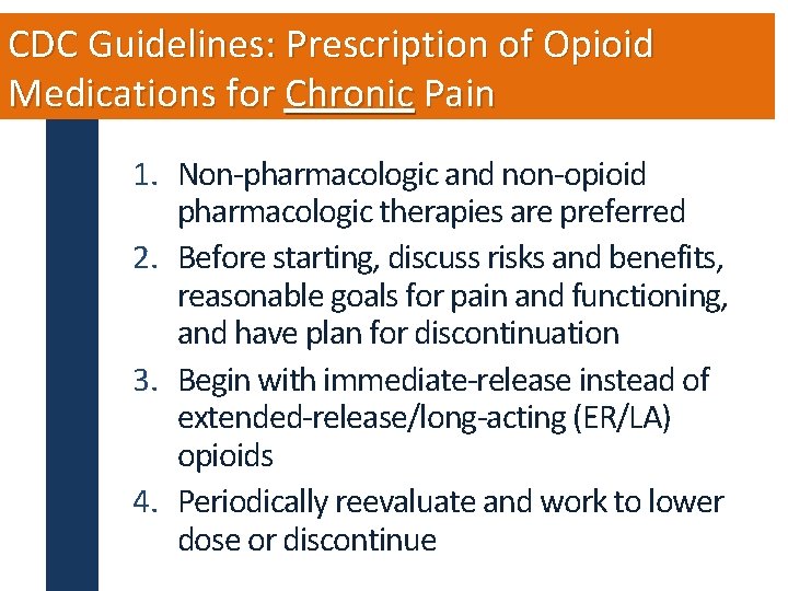 CDC Guidelines: Prescription of Opioid Medications for Chronic Pain 1. Non-pharmacologic and non-opioid pharmacologic