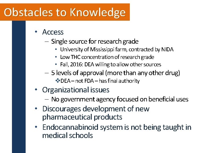 Obstacles to Knowledge • Access – Single source for research grade • University of