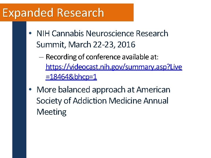 Expanded Research • NIH Cannabis Neuroscience Research Summit, March 22 -23, 2016 – Recording