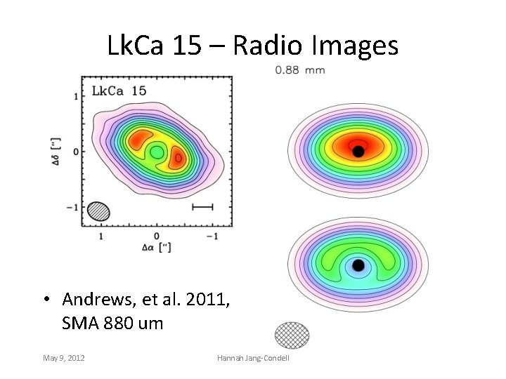 Lk. Ca 15 – Radio Images • Andrews, et al. 2011, SMA 880 um