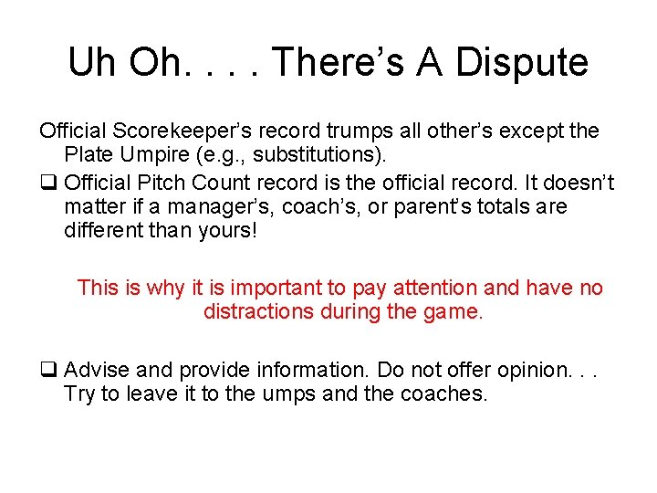 Uh Oh. . There’s A Dispute Official Scorekeeper’s record trumps all other’s except the