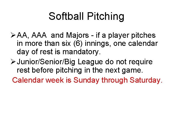 Softball Pitching Ø AA, AAA and Majors - if a player pitches in more