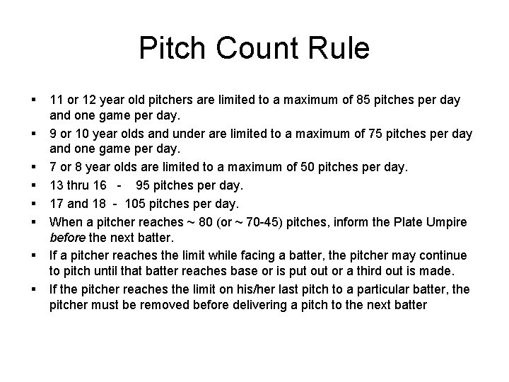 Pitch Count Rule § § § § 11 or 12 year old pitchers are