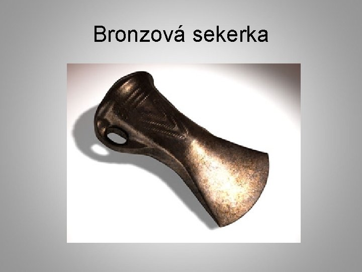 Bronzová sekerka 