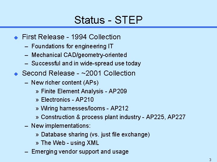 Status - STEP u First Release - 1994 Collection – Foundations for engineering IT