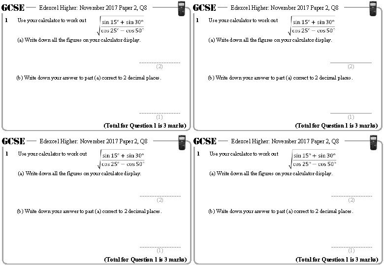 GCSE 1 GCSE Edexcel Higher: November 2017 Paper 2, Q 8 Use your calculator
