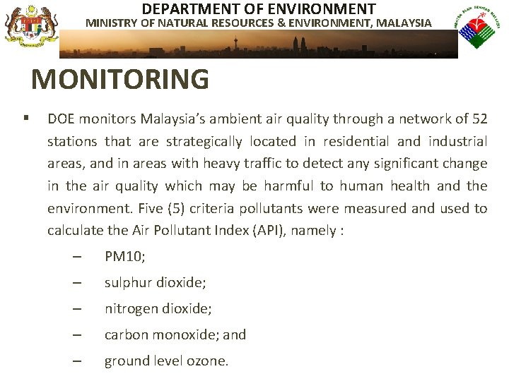 DEPARTMENT OF ENVIRONMENT MINISTRY OF NATURAL RESOURCES & ENVIRONMENT, MALAYSIA MONITORING § DOE monitors