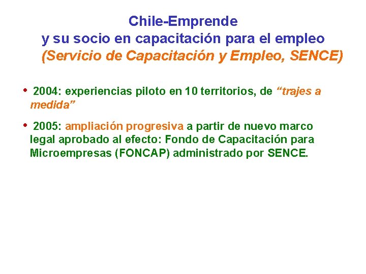 Chile-Emprende y su socio en capacitación para el empleo (Servicio de Capacitación y Empleo,