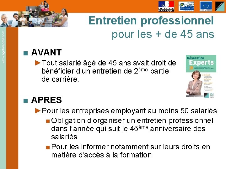 www. agefos-pme. com Entretien professionnel pour les + de 45 ans ■ AVANT ►Tout