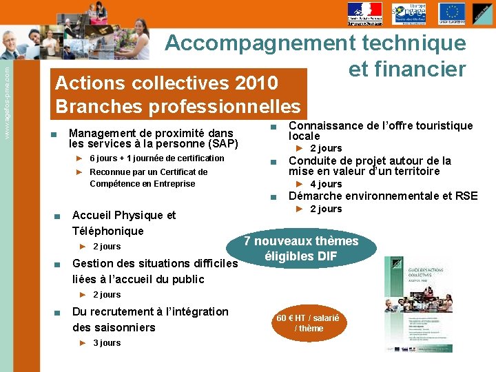 www. agefos-pme. com Accompagnement technique et financier Actions collectives 2010 Branches professionnelles ■ Management