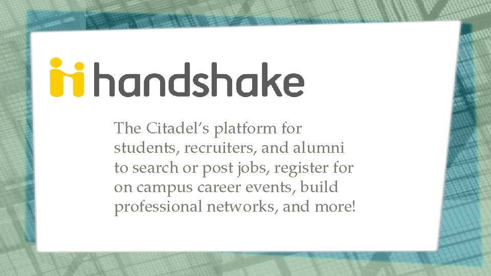 The Citadel’s platform for students, recruiters, and alumni to search or post jobs, register The Citadel’s platform for students, recruiters, and alumni to search or post jobs, register