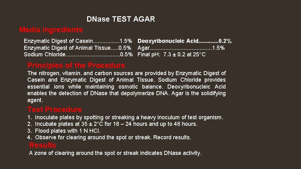 DNase TEST AGAR Media ingredients Enzymatic Digest of Casein. . . . 1. 5%