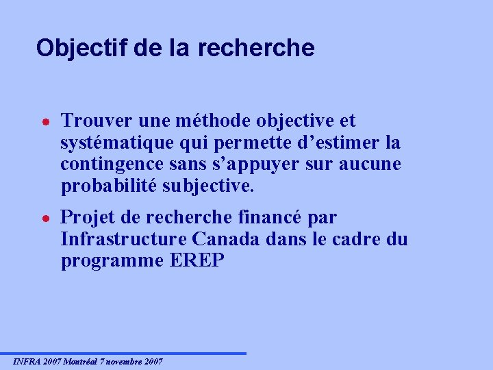 Objectif de la recherche · Trouver une méthode objective et systématique qui permette d’estimer