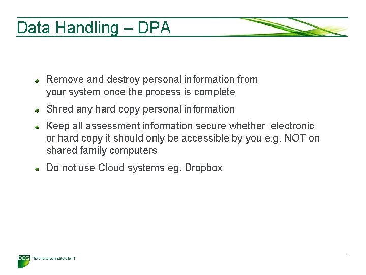 Data Handling – DPA Remove and destroy personal information from your system once the