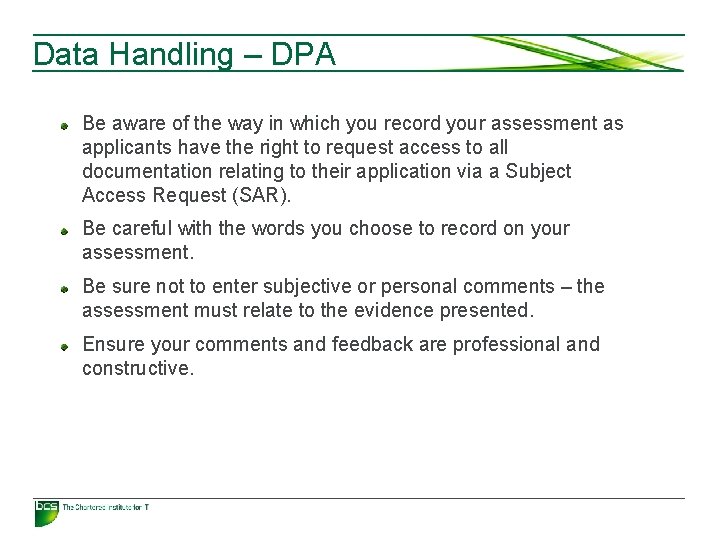 Data Handling – DPA Be aware of the way in which you record your