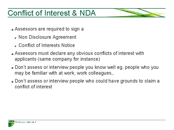 Conflict of Interest & NDA Assessors are required to sign a Non Disclosure Agreement