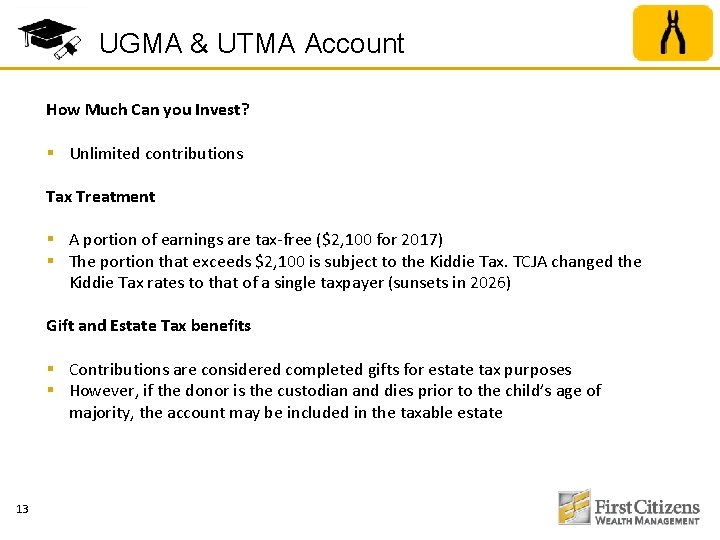 UGMA & UTMA Account How Much Can you Invest? § Unlimited contributions Tax Treatment