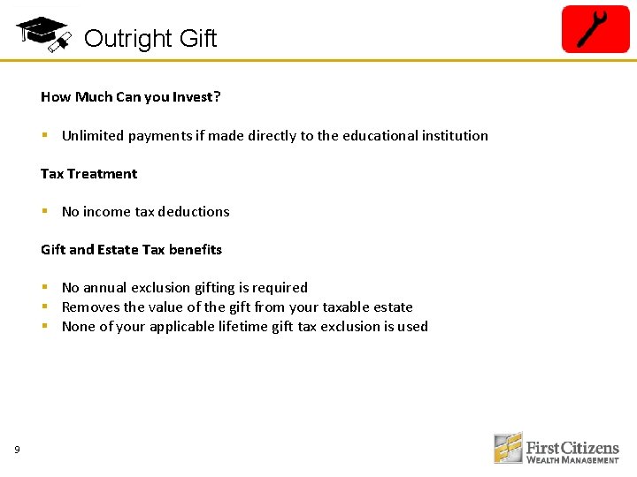 Outright Gift How Much Can you Invest? § Unlimited payments if made directly to