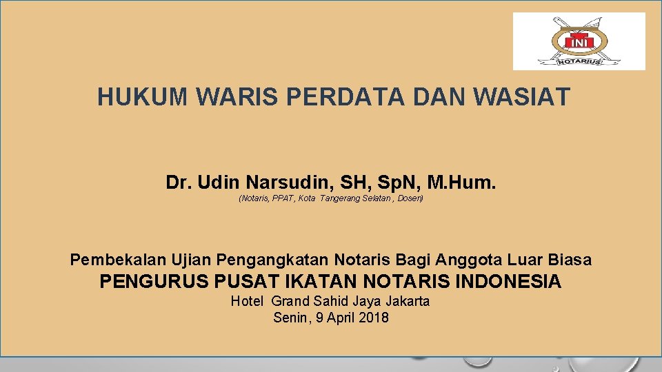 HUKUM WARIS PERDATA DAN WASIAT Dr. Udin Narsudin, SH, Sp. N, M. Hum. (Notaris,