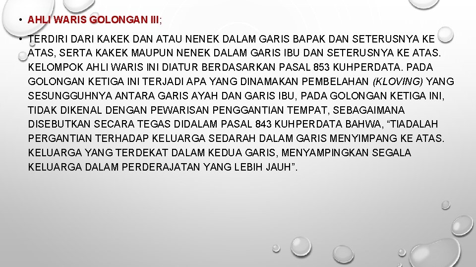  • AHLI WARIS GOLONGAN III; • TERDIRI DARI KAKEK DAN ATAU NENEK DALAM