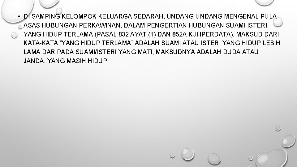  • DI SAMPING KELOMPOK KELUARGA SEDARAH, UNDANG-UNDANG MENGENAL PULA ASAS HUBUNGAN PERKAWINAN, DALAM