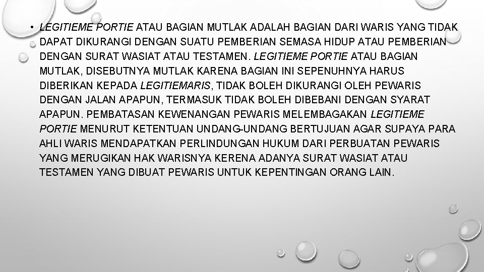  • LEGITIEME PORTIE ATAU BAGIAN MUTLAK ADALAH BAGIAN DARI WARIS YANG TIDAK DAPAT