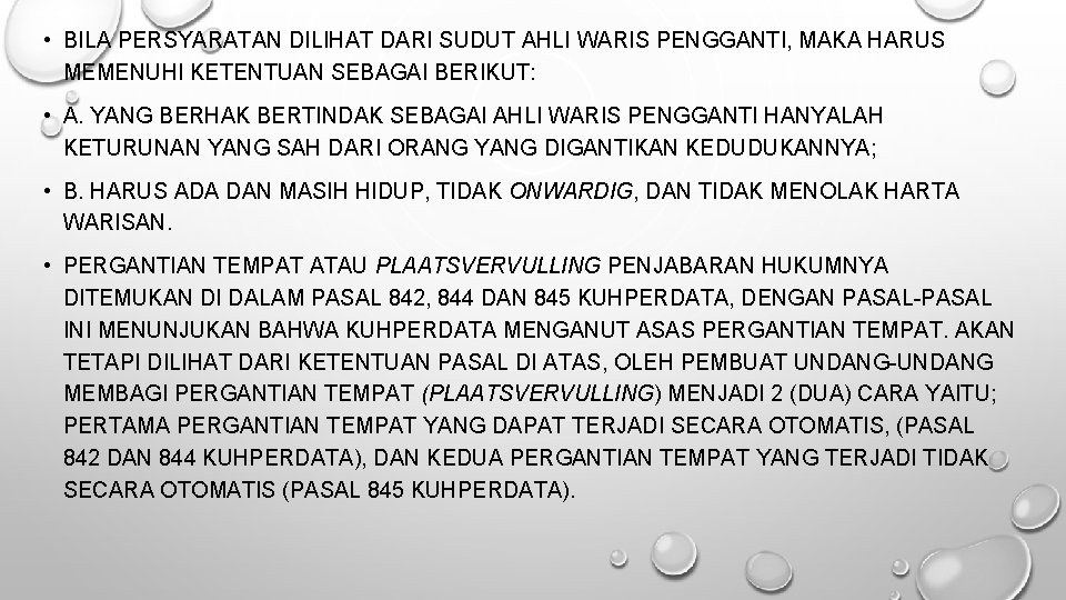  • BILA PERSYARATAN DILIHAT DARI SUDUT AHLI WARIS PENGGANTI, MAKA HARUS MEMENUHI KETENTUAN